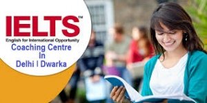 IELTS Institute in Dwarka